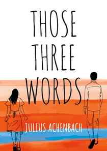 Those Three Words