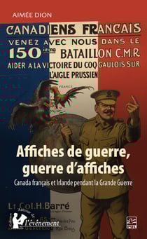 Affiches de guerre, guerre d’affiches - Canada français et Irlande pendant la Grande Guerre