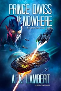 Prince Daviss of Nowhere - The Zerot Infestation, #5