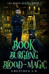 Book Burgling Blood-Magic - Jas Bond, #3