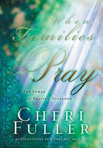 When Families Pray - The Power of Praying Together