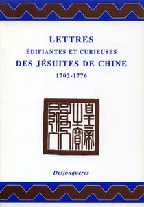 Lettres édifiantes et curieuses des Jésuites de Chine - 1702-1776