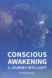 Conscious Awakening: A Journey Into Light