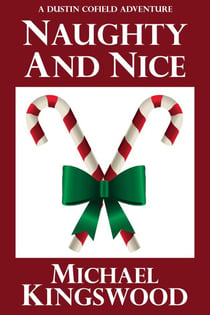 Naughty And Nice - Dustin Cofield Adventures