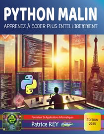 Python Malin - Apprenez à coder plus intelligemment - édition 2025