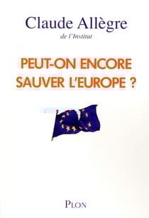 Peut-on encore sauver l'Europe ?