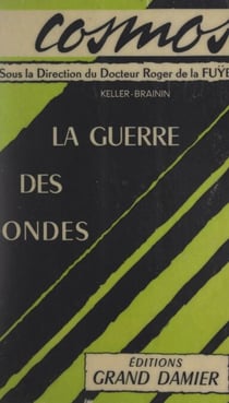 La guerre des ondes - Anticipation scientifique