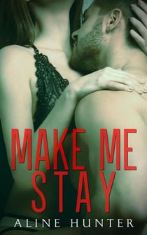 Make Me Stay - Make Me, #3