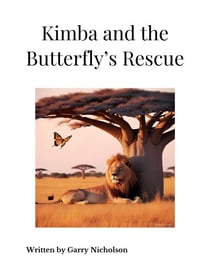 Kimba and the Butterfly's Rescue - Kimba's Savannah Adventures, #1