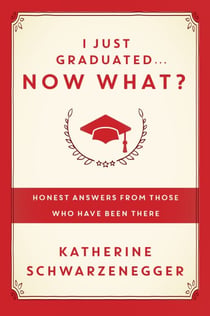 I Just Graduated ... Now What? - Honest Answers from Those Who Have Been There