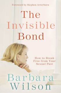 The Invisible Bond - How to Break Free from Your Sexual Past