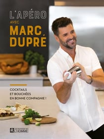 L'apéro avec Marc Dupré - Cocktails et bouchées en bonne compagnie !
