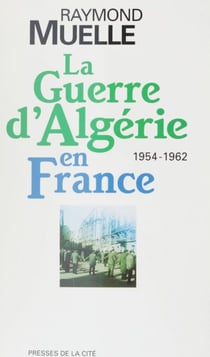 La guerre d'Algérie en France - 1954-1962