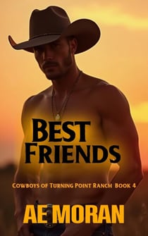 Best Friends - Cowboys of Turning Point Ranch, #4
