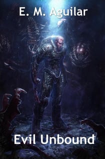 Evil Unbound - Pandora, #1