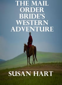 The Mail Order Bride's Western Adventure