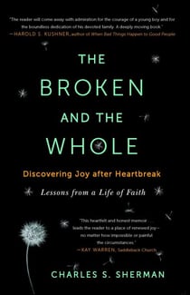 The Broken and the Whole - Discovering Joy after Heartbreak