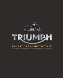 Triumph - The Art of the Motorcycle