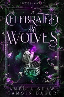 Celebrated By Wolves - Power Magic, #4