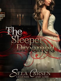 The Sleeper Dreamed - Legends and Lore