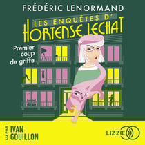 Les enquêtes d'Hortense Lechat - Premier coup de griffe - Tome 1