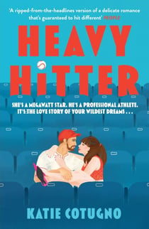 Heavy Hitter - Your new favourite sports romance that's the love story of your wildest dreams...