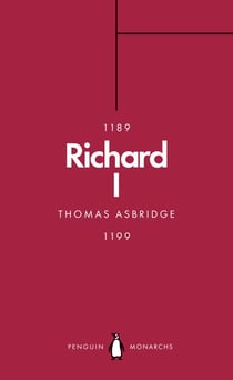 Richard I (Penguin Monarchs) - The Crusader King