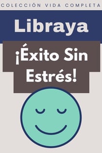¡Éxito Sin Estrés! - Colección Vida Completa, #39