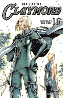 Claymore - Tome 16 - Les sanglots de la terre