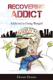 Recovering Addict: Addicted to Gangbangin'