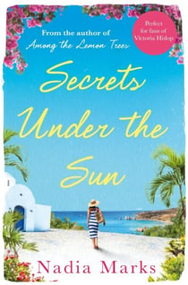 Secrets Under the Sun - Escape To An Island In The Sun With The Perfect Beach Read
