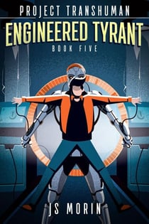 Engineered Tyrant - Project Transhuman, #5
