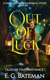 Out of Luck - Tales of Happenstance, #1