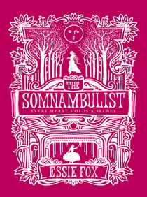The Somnambulist - The stunning Victorian Gothic novel from the Sunday Times bestselling author of CATHERINE: A RETELLING OF WUTHERING HEIGHTS.