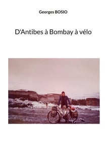 D'Antibes à Bombay à vélo