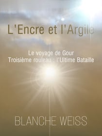 L'Encre et l'Argile, Le voyage de Gour