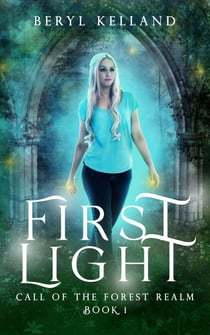 First Light - Call of the Forest Realm, #1