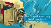 The Gospel According to Moses - Part 4 - The Gospel According to, #4