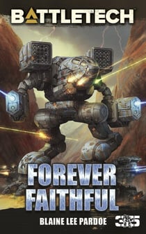 BattleTech: Forever Faithful - BattleTech, #2