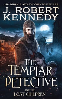 The Templar Detective and the Lost Children - The Templar Detective Thrillers, #7