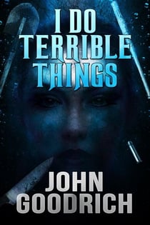 I Do Terrible Things