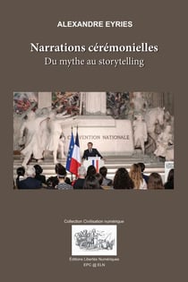 Narrations cérémonielles. - Du mythe au storytelling