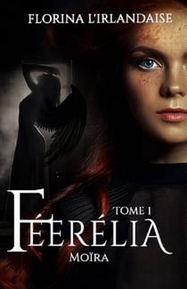 Féerélia Tome 1 - Moïra