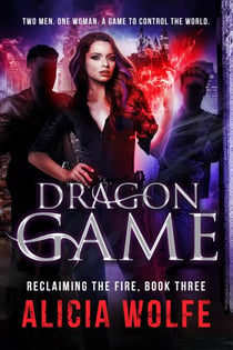 Dragon Game - Reclaiming the Fire, #3