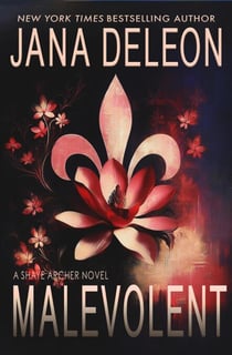 Malevolent - Shaye Archer Series, #1
