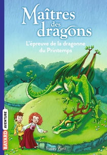 Maîtres des dragons, Tome 14 - L'épreuve de la dragonne du Printemps