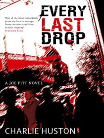 Every Last Drop - A Joe Pitt Novel
