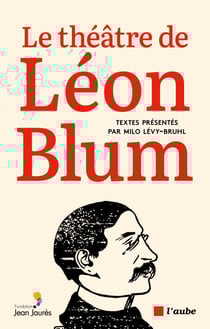 Le théâtre de Léon Blum