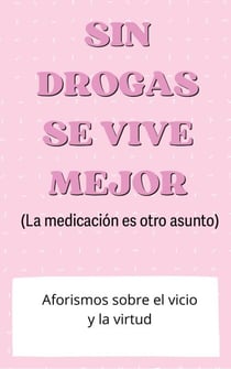 Sin drogas se vive mejor