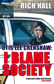 Otis Lee Crenshaw: I Blame Society